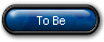 To Be